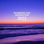 Recarregue suas energias para 2023